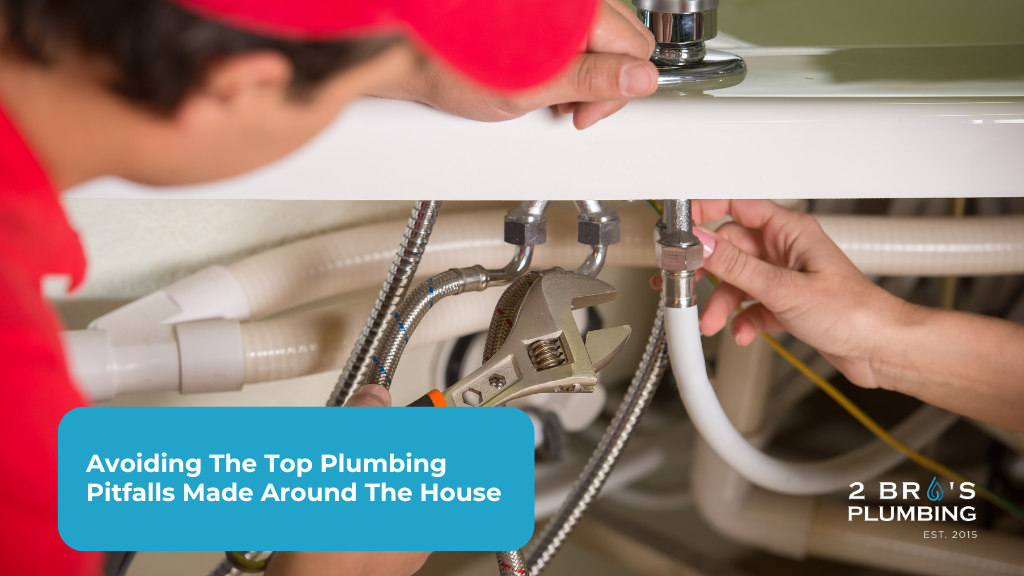 Avoiding The Top Plumbing Pitfalls Made Around The House