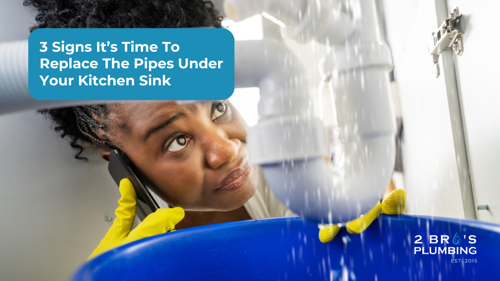 3 Signs It’s Time To Replace The Pipes Under Your Kitchen Sink