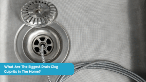 What Are The Biggest Drain Clog Culprits In The Home?