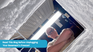 Read This Blog Before Unplugging Your Basement’s Freezer!